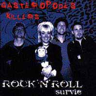 Gasteropodes Killers : Rock'n'Roll Survie